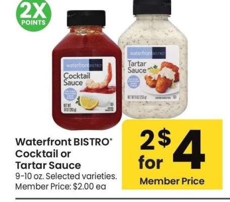 Waterfront BISTRO® Cocktail or Tartar Sauce - 9-10 oz. Selected varieties. Member Price: $2.00 ea