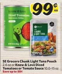 SE Grocers Chunk Light Tuna Pouch 2.6 oz or Know & Love Diced Tomatoes or Tomato Sauce 10.0-15 oz