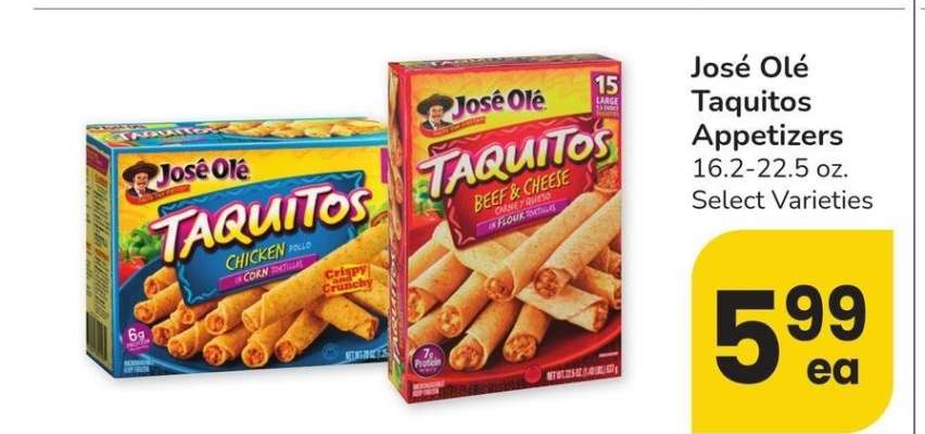 José Olé Taquitos Appetizers - 16.2-22.5 oz. 
Select Varieties