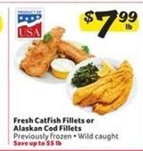 Fresh Catfish Fillets or Alaskan Cod Fillets