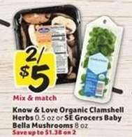 Know & Love Organic Clamshell Herbs or SE Grocers Baby Bella Mushrooms