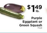 Purple Eggplant or Green Squash
