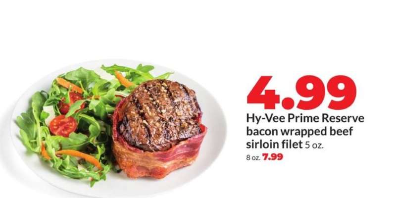 Hy-Vee Prime Reserve bacon wrapped beef sirloin filet