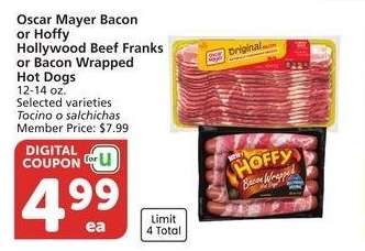 Oscar Mayer Bacon or Hoffy Hollywood Beef Franks or Bacon Wrapped Hot Dogs - 12-14 oz. Selected varieties
Member Price: $7.99