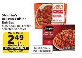 Stouffer's or Lean Cuisine Entrées - 5.25-12.62 oz. Frozen
Selected varieties
Mix or Match
Single Price: $3.99