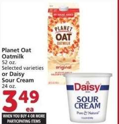 Planet Oat Oatmilk 52 oz. Selected varieties or Daisy Sour Cream 24 oz. - Single Member Price Up To: $4.49

Mix or match on four or more participating item in a single transaction. With Membership where applicable.