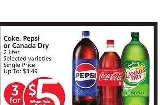Coke, Pepsi or Canada Dry - 2 liter Selected varieties 
Single Price Up To: $3.49