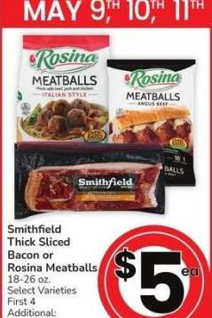 Smithfield Thick Sliced Bacon or Rosina Meatballs - 18-26 oz. Select Varieties