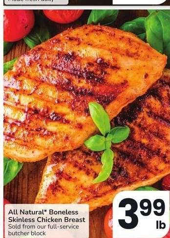 All Natural* Boneless Skinless Chicken Breast - Sold from our full - service butcher block