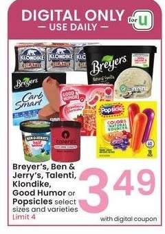 Breyer's, Ben & Jerry's, Talenti, Klondike, Good Humor or Popsicles - select sizes and varieties