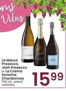La Marca Prosecco, Josh Prosecco or La Crema Sonoma Chardonnay - 750 ml., select varieties