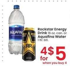 Rockstar Energy Drink* 16 oz. can or Aquafina Water 1 ltr. btl.