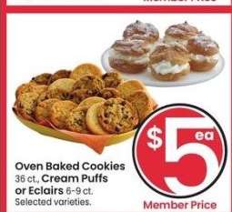 Oven Baked Cookies 36 ct., Cream Puffs or Eclairs 6-9 ct. - Selected varieties.