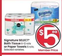 Signature SELECT® Bath Tissue 6-12 rolls or Paper Towels 6 rolls. - Selected varieties.