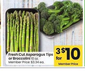 Fresh Cut Asparagus Tips or Broccolini - 10 oz. Member Price: $3.34 ea.