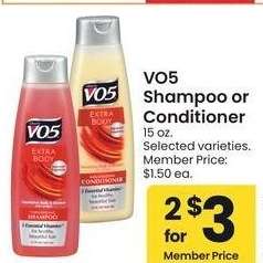 VO5 Shampoo or Conditioner - 15 oz. Selected varieties.

Member Price: $1.50 ea.