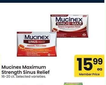 Mucinex Maximum Strength Sinus Relief - 16-20 ct. Selected varieties.
