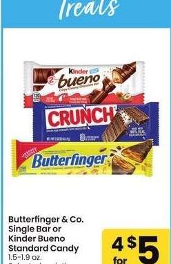 Butterfinger & Co. Single Bar or Kinder Bueno Standard Candy - 1.5-1.9 oz. Selected varieties. Member Price: $1.25 ea.
