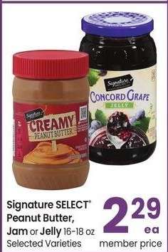 Signature SELECT® Peanut Butter, Jam or Jelly - 16-18 oz Selected Varieties