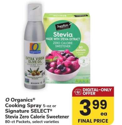 O Organics® Cooking Spray 5-oz or Signature SELECT® Stevia Zero Calorie Sweetener 80-ct Packets - select varieties