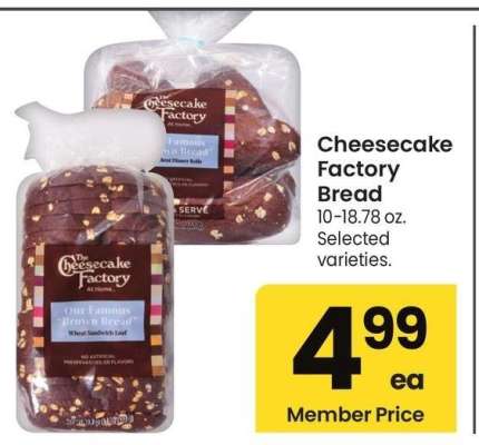 Cheesecake Factory Bread - 10-18.78 oz. Selected varieties.