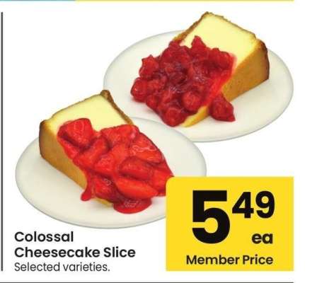 Colossal Cheesecake Slice - Selected varieties.