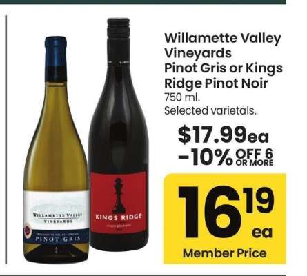 Willamette Valley Vineyards Pinot Gris or Kings Ridge Pinot Noir - 750 ml. Selected varietals.