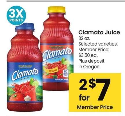 Clamato Juice - 32 oz. Selected varieties. Member Price: $3.50 ea.