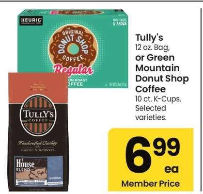 Tully's 12 oz. Bag, or Green Mountain Donut Shop Coffee 10 ct. K-Cups - Selected varieties.