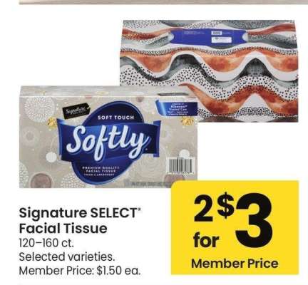 Signature SELECT® Facial Tissue - 120-160 ct., Selected varieties.

Member Price: $1.50 ea.