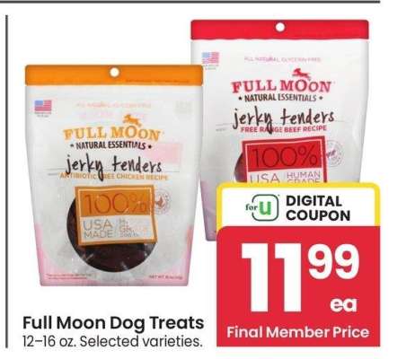 Full Moon Dog Treats* - 12-16 oz. 
Selected varieties.