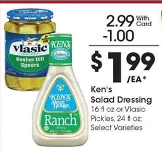 Ken's Salad Dressing or Vlasic Pickles