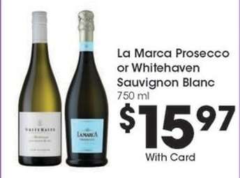 La Marca Prosecco or Whitehaven Sauvignon Blanc