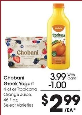 Chobani Greek Yogurt or Tropicana Orange Juice