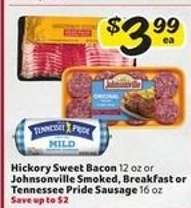 Hickory Sweet Bacon or Johnsonville Smoked, Breakfast or Tennessee Pride Sausage