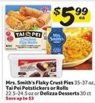Mrs. Smith's Flaky Crust Pies, Tai Pei Potstickers or Rolls, Delizza Desserts