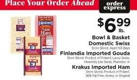Bowl & Basket Domestic Swiss, Finlandia Imported Gouda, Krakus Imported Ham