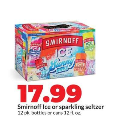 Smirnoff Ice or sparkling seltzer
