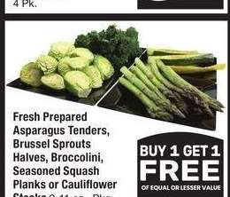 Fresh Prepared Asparagus Tenders, Brussel Sprouts Halves, Broccolini, Seasoned Squash Planks or Cauliflower Steaks - 9-11 oz., Pkg.