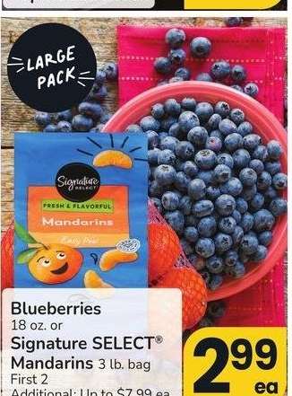Blueberries 18 oz. or Signature SELECT® Mandarins 3 lb. bag - LARGE PACK