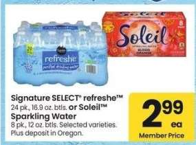 Signature SELECT® refreshe™ 24 pk., 16.9 oz. btls. or Soleil™ Sparkling Water 8 pk., 12 oz. btls. - Selected varieties.