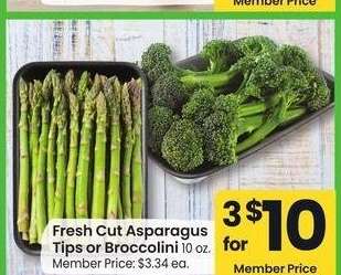 Fresh Cut Asparagus Tips or Broccolini - 10 oz.
Member Price: $3.34 ea.