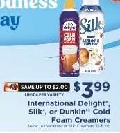 International Delight, Silk, or Dunkin' Cold Foam Creamers