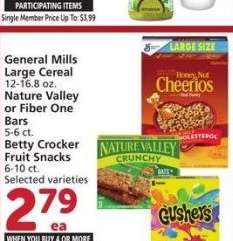 General Mills Large Cereal 12-16.8 oz. Nature Valley or Fiber One Bars 5-6 ct. Betty Crocker Fruit Snacks 6-10 ct. - Selected varieties

Single Member Price Up To: $4.99
