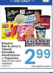 Breyers, Ben & Jerry's, Talenti, Klondike, Good Humor or Popsicles - select sizes and varieties
