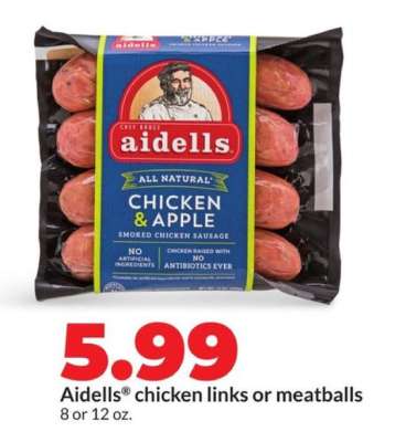 Aidells chicken links or meatballs