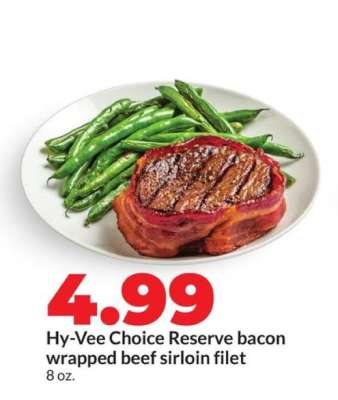 Hy-Vee Choice Reserve bacon wrapped beef sirloin filet