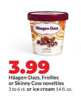 Häagen-Dazs, Frollies or Skinny Cow novelties