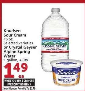 Knudsen Sour Cream 16 oz. Selected varieties or Crystal Geyser Alpine Spring Water 1 gallon, - Single Member Price Up To: $2.79
Mix or match on four or more participating items in a single transaction. With Membership where applicable.