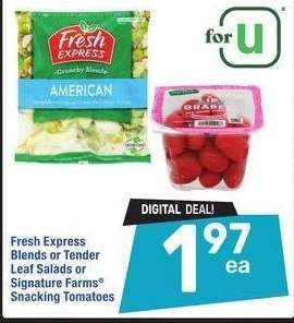 Fresh Express Blends or Tender Leaf Salads or Signature Farms® Snacking Tomatoes